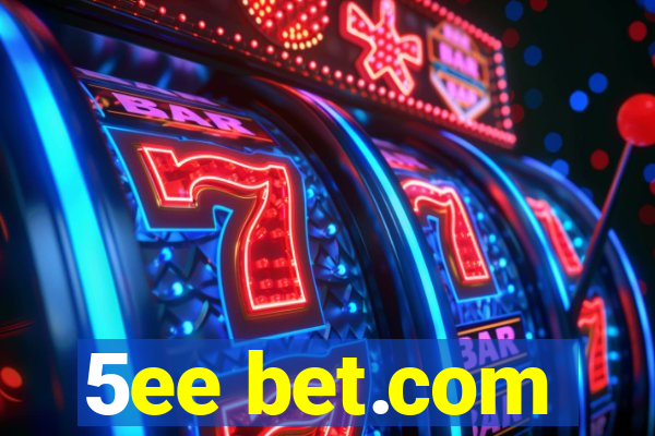 5ee bet.com